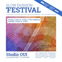Slow Fashion Festival 4/5. April, Studio OUI Louisenstraße 72 inDresden  